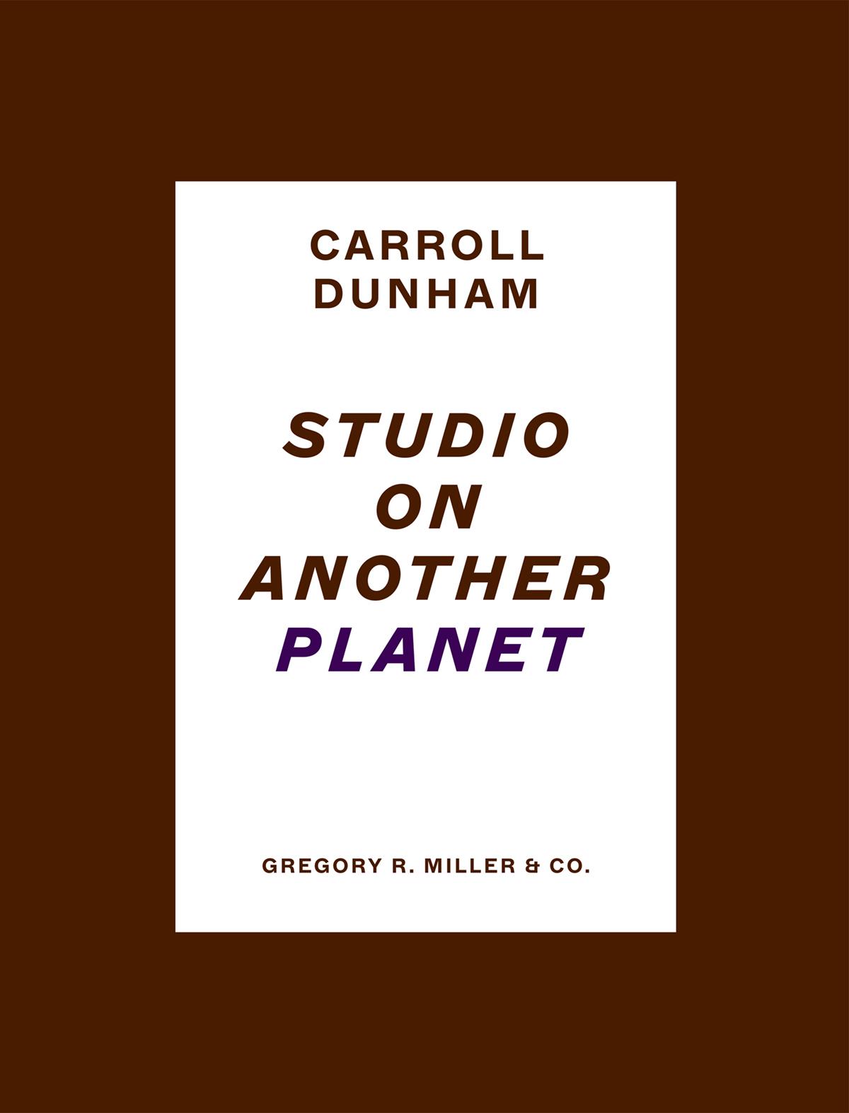Carroll Dunham: Studio on Another Planet